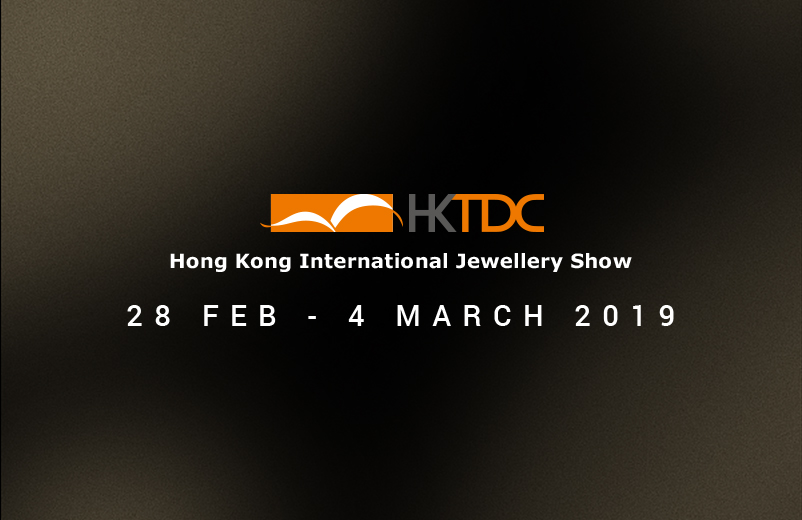 Hong Kong International Jewellery Show  28 Feb - 4 March 2019